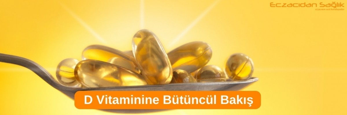 D Vitaminine Bütüncül Bakış