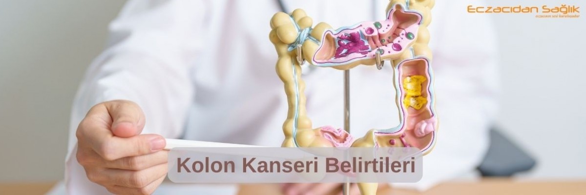 Kolon Kanseri Belirtileri