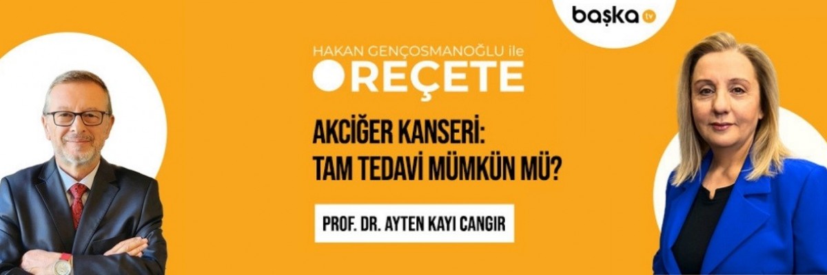 ’Reçete’ / Akciğer Kanseri