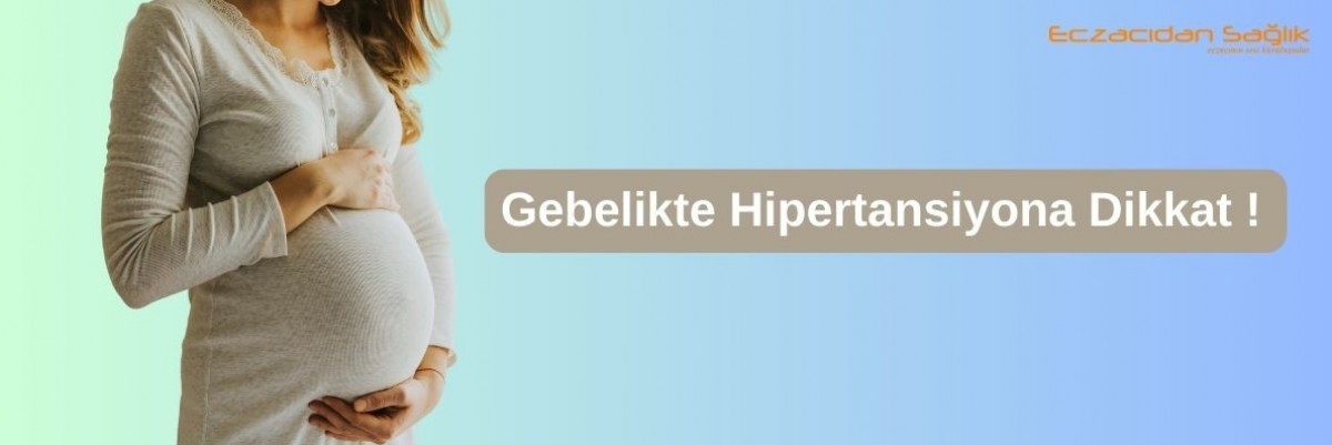 Gebelikte Hipertansiyona Dikkat!