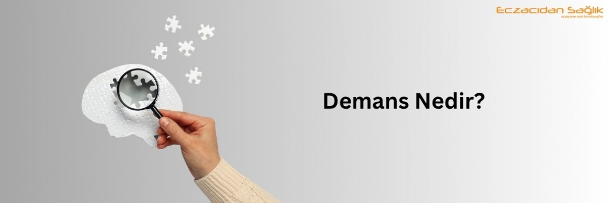 Demans Nedir?