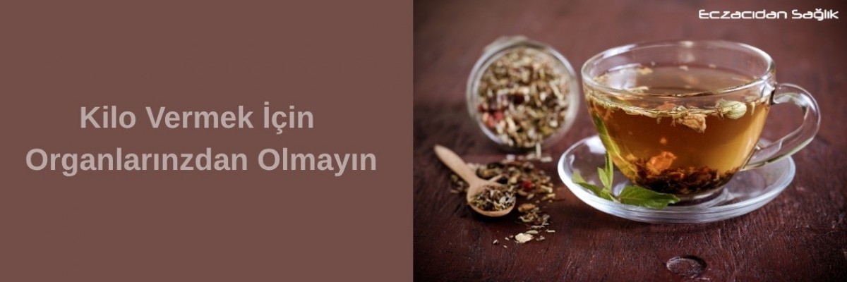 Kilo Vermek İçin Organlarınzdan Olmayın
