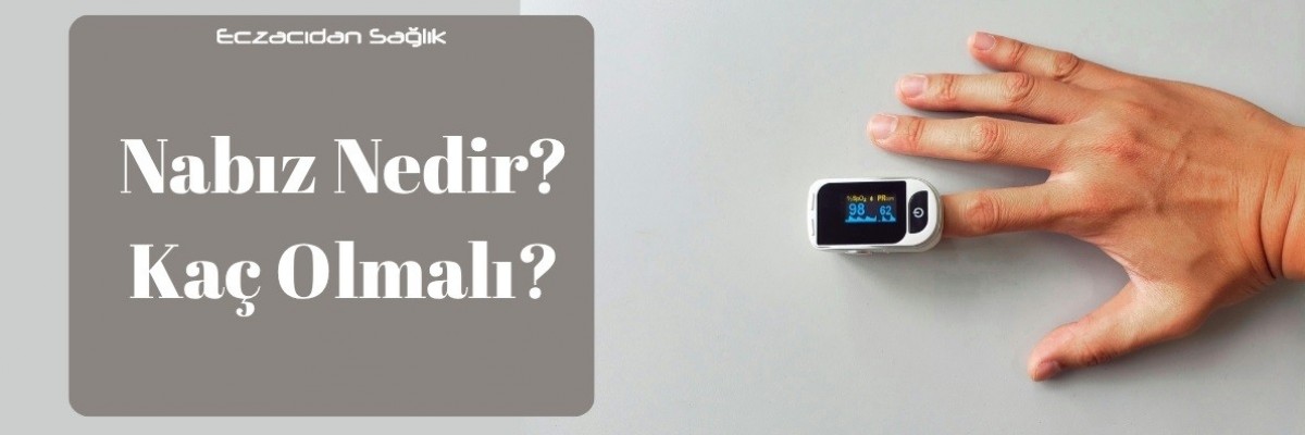 Nabız Nedir? Kaç Olmalı?