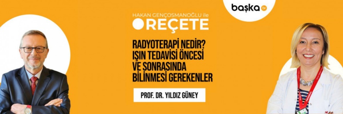 ’Reçete’ / Radyoterapi Nedir?