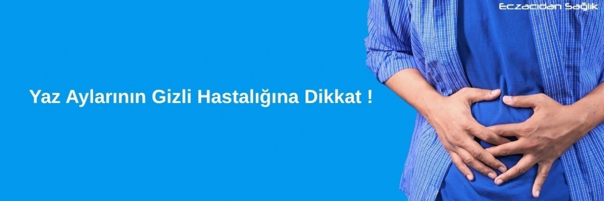 Yaz Aylarının Gizli Hastalığına Dikkat