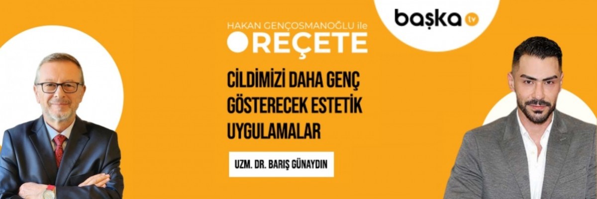 ’Reçete’ / Estetik Uygulamalar
