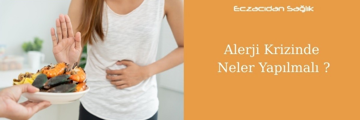 Alerji Krizinde Neler Yapılmalı?